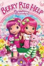 Watch Strawberry Shortcake: Berry Big Help Primewire
