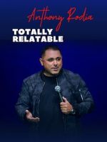 Watch Anthony Rodia Totally Relatable Primewire