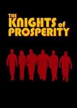 Watch The Knights of Prosperity Primewire