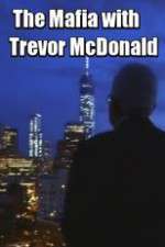 Watch The Mafia with Trevor McDonald Primewire