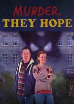 Watch Murder, They Hope Primewire