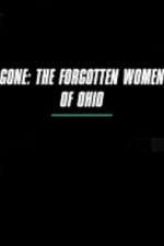 Watch Gone The Forgotten Women of Ohio Primewire
