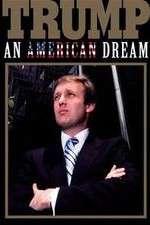 Watch Trump: An American Dream Primewire