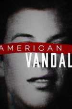 Watch American Vandal Primewire