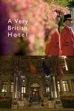 Watch A Very British Hotel Primewire