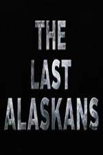 Watch The Last Alaskans Primewire