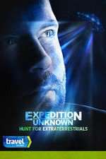 Watch Expedition Unknown: Hunt for Extraterrestrials Primewire