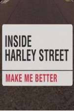 Watch Inside Harley Street: Make Me Better Primewire