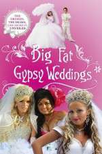 Watch Big Fat Gypsy Weddings Primewire