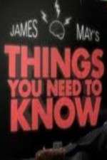 Watch James Mays Things You Need To Know Primewire