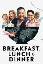 Watch Breakfast, Lunch & Dinner Primewire