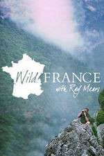 Watch Wild France with Ray Mears Primewire