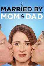 Watch Married by Mom and Dad Primewire