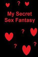 Watch My Secret Sex Fantasy Primewire