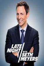 Late Night with Seth Meyers primewire