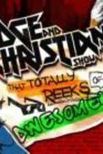 Watch The Edge and Christian Show That Totally Reeks of Awesomeness Primewire