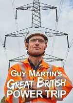 Watch Guy Martin's Great British Power Trip Primewire