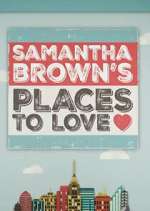 Watch Samantha Brown's Places to Love Primewire