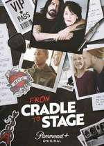 Watch From Cradle to Stage Primewire
