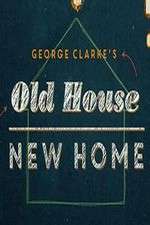 Watch George Clarke's Old House, New Home Primewire