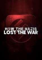 Watch How the Nazis Lost the War Primewire