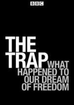 Watch The Trap: What Happened to Our Dream of Freedom Primewire