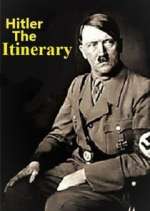 Watch Adolf Hitler: The Itinerary Primewire