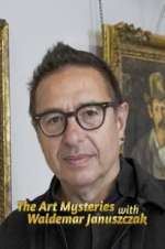 Watch The Art Mysteries with Waldemar Januszczak Primewire