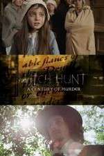 Watch Witch Hunt: A Century of Murder Primewire