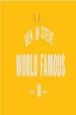 Watch Ben And Steve: World Famous In Primewire