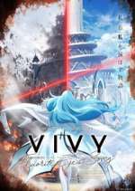 Watch Vivy: Fluorite Eye's Song Primewire