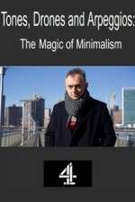 Watch Tones, Drones and Arpeggios: The Magic of Minimalism Primewire