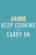 Watch Jamie: Keep Cooking and Carry On Primewire
