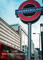 Watch The Tube: Keeping London Moving Primewire