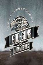 Watch Gods, Guns, and Automobiles Primewire