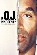Watch Is OJ Innocent? The Missing Evidence Primewire