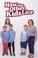 Watch How the Other Kids Live Primewire