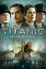 Watch Titanic Blood and Steel Primewire