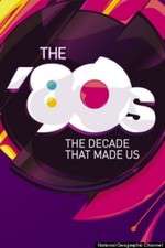 Watch The '80s: The Decade That Made Us Primewire