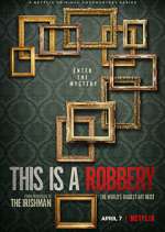 Watch This is a Robbery: The World's Biggest Art Heist Primewire