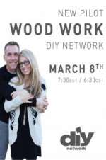 Watch Wood Work Primewire