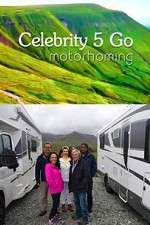 Watch Celebrity 5 Go Motorhoming Primewire