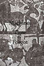 Watch Machines Time Forgot Primewire