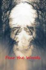 Watch Fear the Woods Primewire