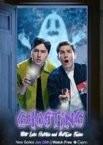 Watch Ghosting with Luke Hutchie and Matthew Finlan Primewire