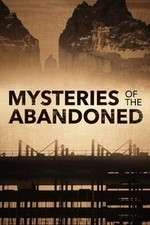 Watch Mysteries of the Abandoned Primewire