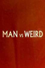 Watch Man Vs Weird Primewire