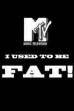 Watch I Used to Be Fat Primewire