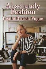 Watch Absolutely Fashion: Inside British Vogue Primewire
