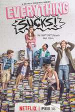 Watch Everything Sucks (  ) Primewire